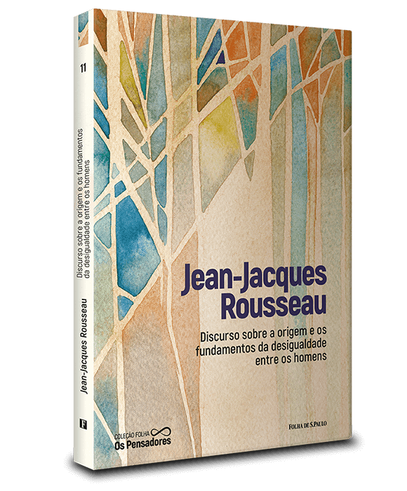 Jean-Jacques Rousseau — Discurso sobre a origem e os fundamentos da desigualdade entre os homens