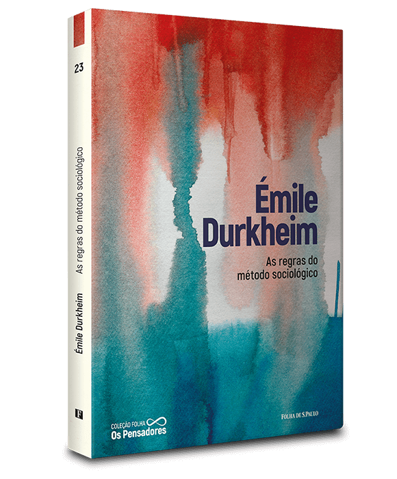Émile Durkheim — As regras do método sociológico