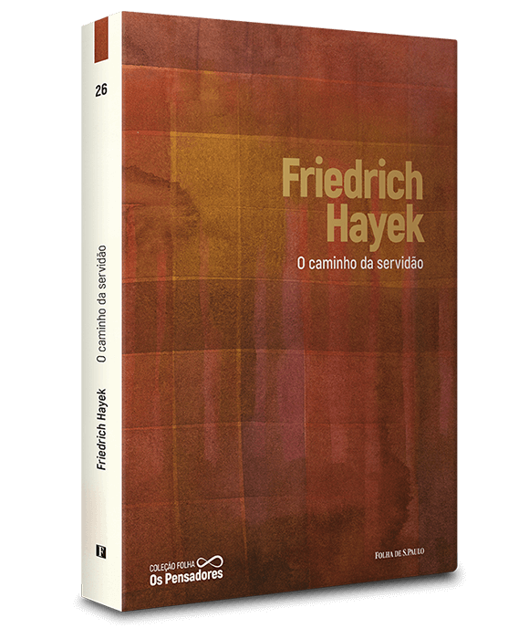 Friedrich Hayek — O caminho da servidão