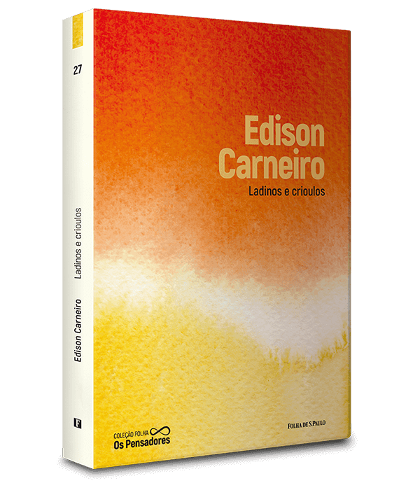 Edison Carneiro — Ladinos e crioulos